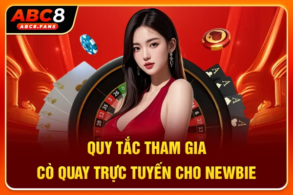 Roulette ABC8 Siêu Phẩm Casino Online Chất Hơn Nước Cất Quy tắc tham gia cò quay trực tuyến cho newbie